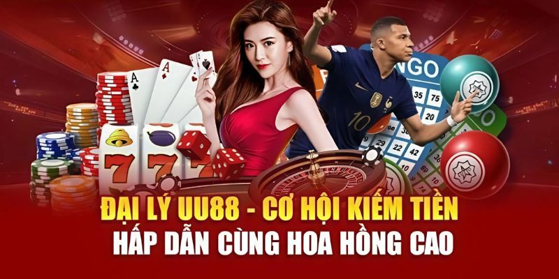 Trở thành đại lý UU88 để có cơ hội kiếm tiền dễ dàng