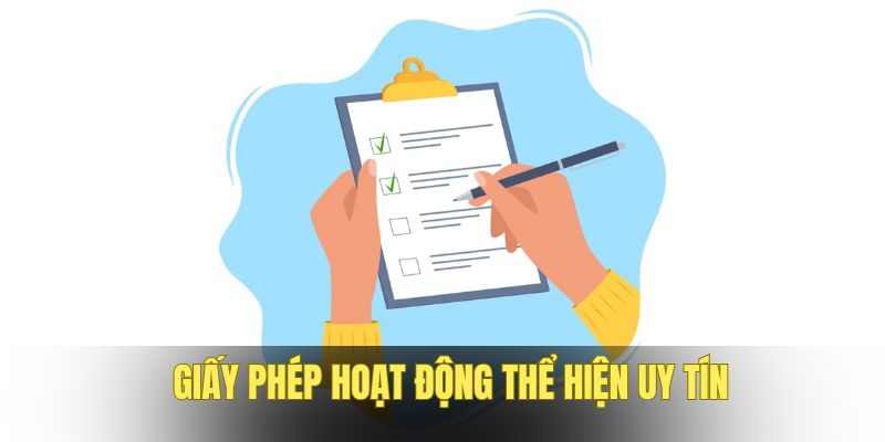 Có giấy phép chứng tỏ nhà cái uy tín