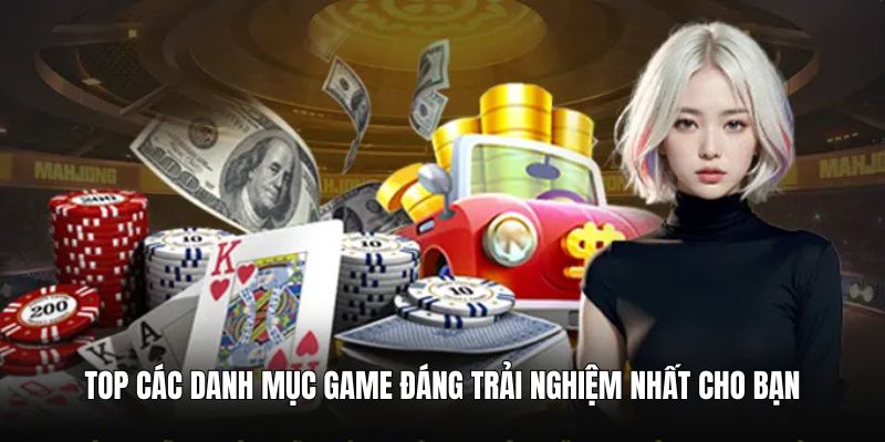 Top các danh mục game đáng trải nghiệm nhất cho bạn