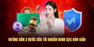 Hướng dẫn 3 bước xóa tài khoản UU88 cực đơn giản