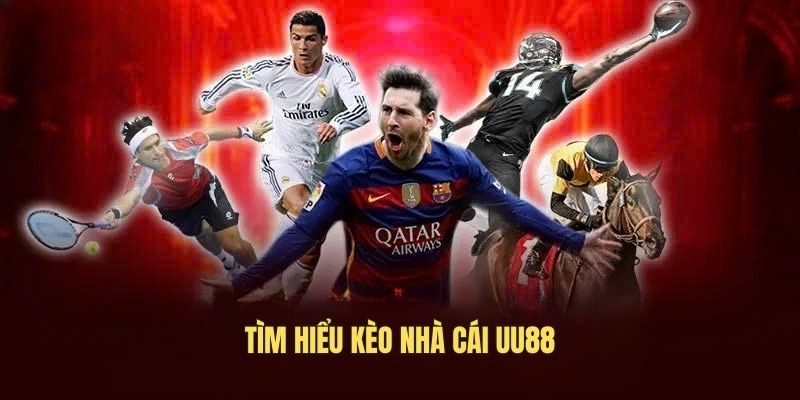 Tìm hiểu kèo nhà cái UU88